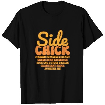 Discover Chicken Pet Im A Side Chick Thanksgiving Day Funny Turkey Fall Autumn T-Shirts