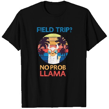 Discover Llama Pet Funny Field Trip No Prob Llama Teachers and students T-Shirts