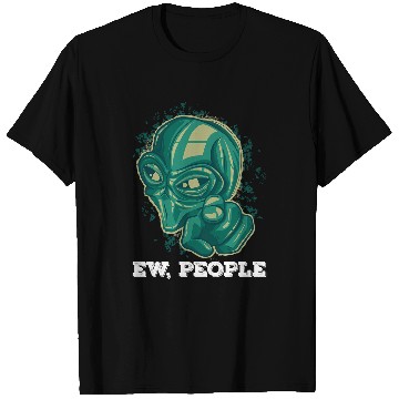 Discover Aliens UFO Ew People T-Shirts
