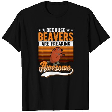 Discover Beaver Pet Because Beavers are freaking awesome Beaver 04 T-Shirts