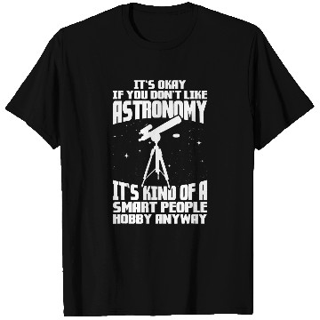 Discover Astronomer Its Okay Astronomy T-Shirts