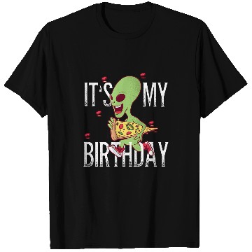 Discover Aliens UFO Alien running with a pizza Its My Birthday T-Shirts