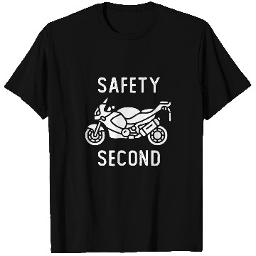 Discover Safety Second funny design for Motorcycle lovers 24 T-Shirts