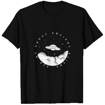 Discover Aliens UFO Ask Me About Ancient Aliens 2Ancient Alien Theory T-Shirts