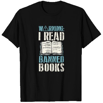 Discover Book Fun Warning I Read Banned Books School Reference Librarian 0 T-Shirts