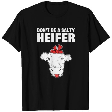 Discover Cow Pet Dont Be A Salty Heifer 2Farming Cow Farmer T-Shirts