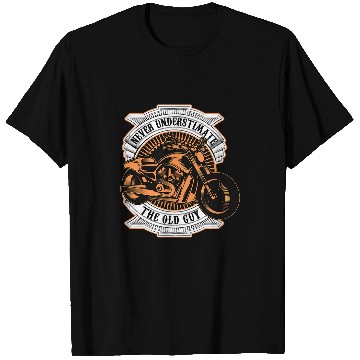 Discover Motorcycle Bike Never underastimate the old guy 22 T-Shirts