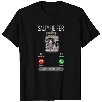 Discover Cow Pet Dont be a salty heifer 2Salty Heifer is calling T-Shirts