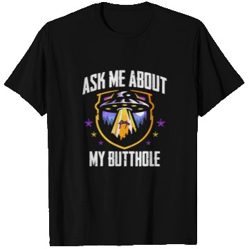 Discover Aliens UFO Ask Me About UFO My Butthole Alien Abduction T-Shirts