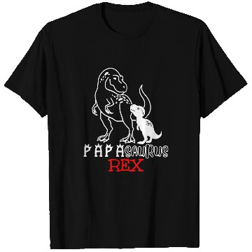 Discover Dinosaur Pet Fathers Day Papasaurus Rex T-Shirts