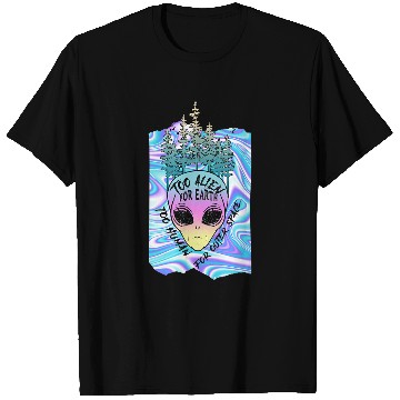 Discover Aliens UFO Too Alien for Earth Too Human for Outer Space Retro UFO Y2K T-Shirts