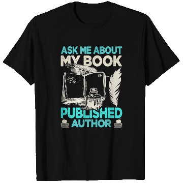 Discover Book Fun Ask Me About My Book Funny Author Writer Novel T-Shirts