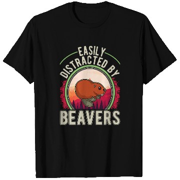 Discover Beaver Pet Easily distracted by Beavers 08 T-Shirts