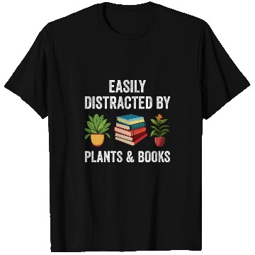Discover Book Fun Easily Distracted By Plants Books Funny Plant Book Lover T-Shirts