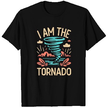Discover I Am The Tornado Meteorologist Hurricane Twister T-Shirts
