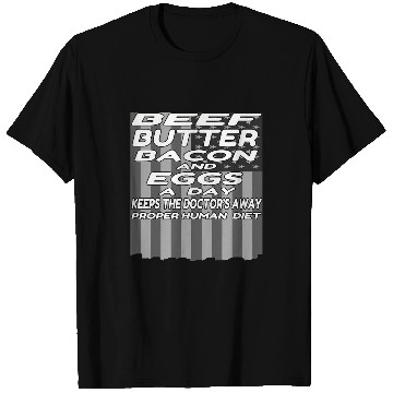 Discover Beef Butter Bacon Eggs Keeps Doctor Away 2Carnivore Diet T-Shirts