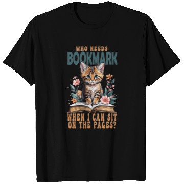 Discover Book Fun Librarian Who Neads Bookmark When I Can Sit On The Pages T-Shirts