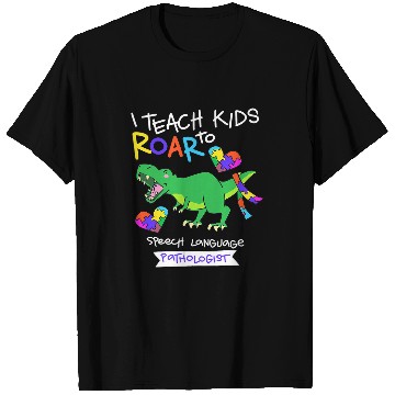 Discover Dinosaur Pet Speech Language Pathologist Dinosaur TRex Roar II T-Shirts
