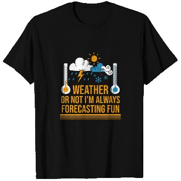 Discover Meteorologist Weather Forecasting Is Fun Hurricane Chaser T-Shirts