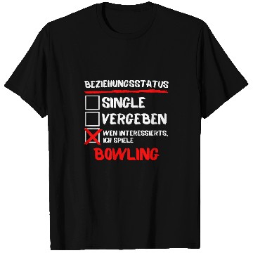 Discover Sport Bowling Relationship Status I m Games Bowling Funny Bowler Saying T-Shirts