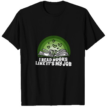Discover Book Fun I Read Books Like Its My Job Librarian In School Book Lover 03 T-Shirts
