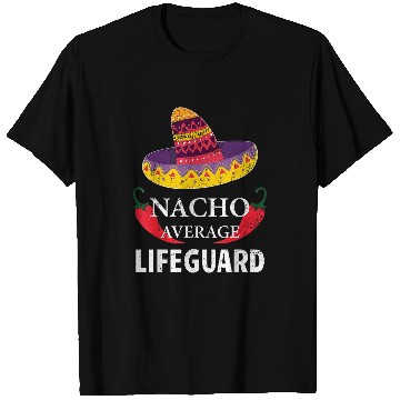 Discover Nacho Average Lifeguard Cinco De Mayo Sombrero Funny 2 T-Shirts