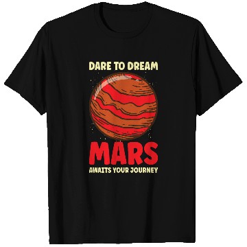 Discover Astronaut Job Mars Explore Astronaut Astronomy Solar System Outer Space 08 T-Shirts
