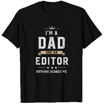 Discover Funny Dad Editor Fathers Day T-Shirts
