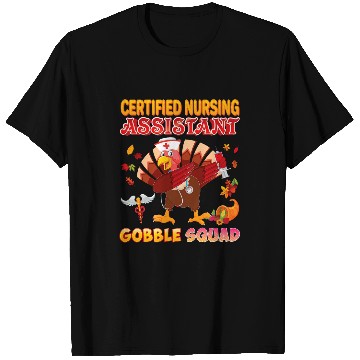 Discover nurses Job certified nursing assistant gobble squad turkey T-Shirts
