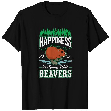Discover Beaver Pet Happiness is being with Beavers T-Shirts