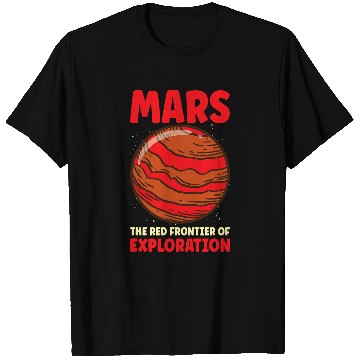 Discover Astronaut Job Mars Explore Astronaut Astronomy Solar System Outer Space 01 T-Shirts