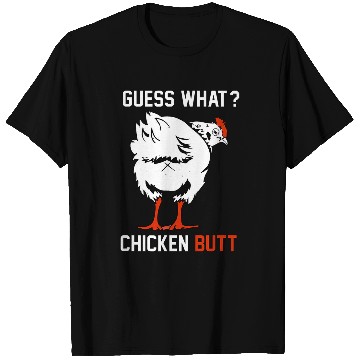 Discover Chicken Pet Funny Guess What Chicken Butt White Design T-Shirts