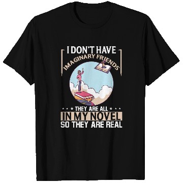 Discover I Dont Have Imaginary Friends They Are All In My Novel 21 T-Shirts