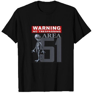 Discover Aliens UFO Warning No Trespassing Area 51 Alien Conspiracy Design T-Shirts