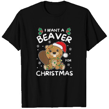 Discover Beaver Pet I Want A Beaver For Christmas Cute Beavers 04 T-Shirts