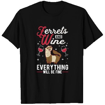Discover Ferret Pet And Wines T-Shirts