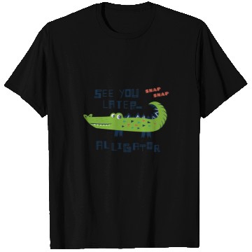Discover Alligator Pet See You Later Alligator Kids T-Shirts