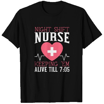 Discover nurses Job Night Shift nurses Graveyard Shift Worker Employee 1 T-Shirts