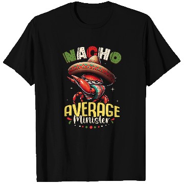 Discover Nacho Average Minister Cinco de Mayo Dabbings Crab T-Shirts