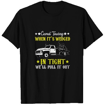 Discover Camel Towing Tow Truck Wrecker Operator Driver For Men Dad 23 T-Shirts