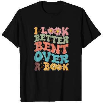 Discover Book Fun I Look Better Bent Over A Book Retro Groovy Back To School T-Shirts