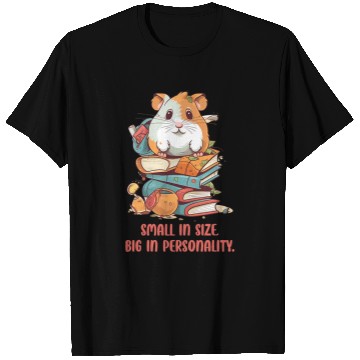 Discover Hamster Pet Small In Size Big In Personality Hamster Lover 01 T-Shirts