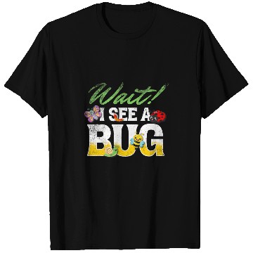 Discover Wait I See A Bug Bug Lovers 2Entomology Insect Entomologist T-Shirts