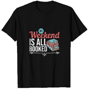 Discover Book Fun My Weekend Is All Booked Funny Librarian Pun Library 1 T-Shirts