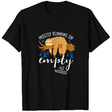 Discover Sloth Pet Gift Mostly Running On Empty ALS Warrior Sloth Lover 2 8 T-Shirts