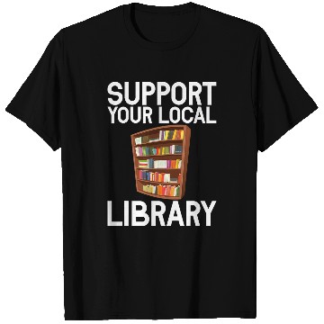 Discover Book Fun School Librarian Bookaholic Support Your Local Library T-Shirts