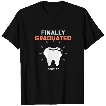 Discover dentists Job Finally Graduation Tee T-Shirts