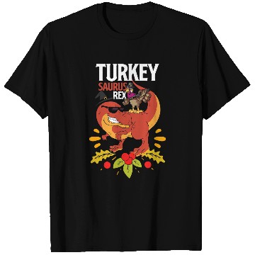 Discover Dinosaur Pet Thanksgiving T rexs Dinosaur Turkey saurus rexs 1 T-Shirts
