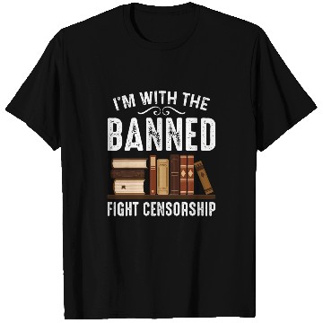 Discover Book Fun Banned Books Fight Censorship Im With The Banned Book Pun T-Shirts