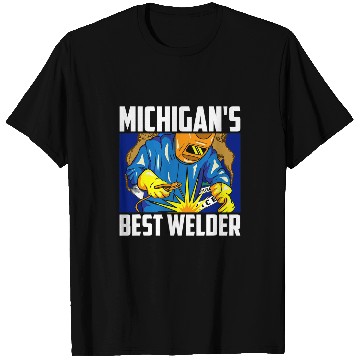 Discover Welder Job Michigans bests Welder Ironworker Ironsmith Welding US State T-Shirts